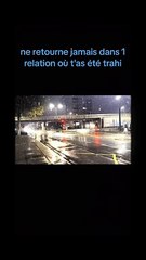 Ne retourne #jamais dans une #relation où t'as été #trahi