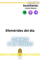 Efemérides Domingo 11 febrero 2024