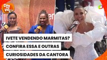 Carnaval 2024: Relembre a trajetória de Ivete, uma máquina de hits
