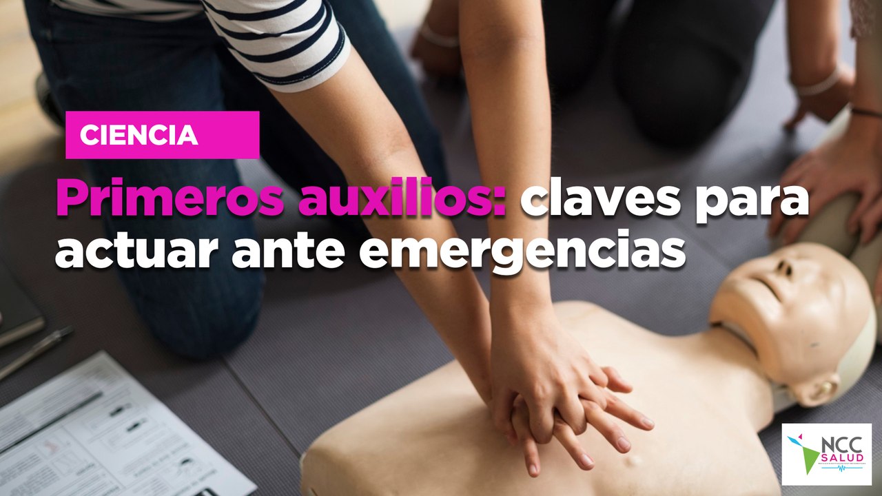 Primeros auxilios: claves para actuar ante emergencias