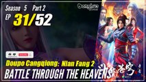 【Doupo Cangqiong】 S5 Part 2 EP 31 (83) - Battle Through The Heavens BTTH | Donghua - 1080P