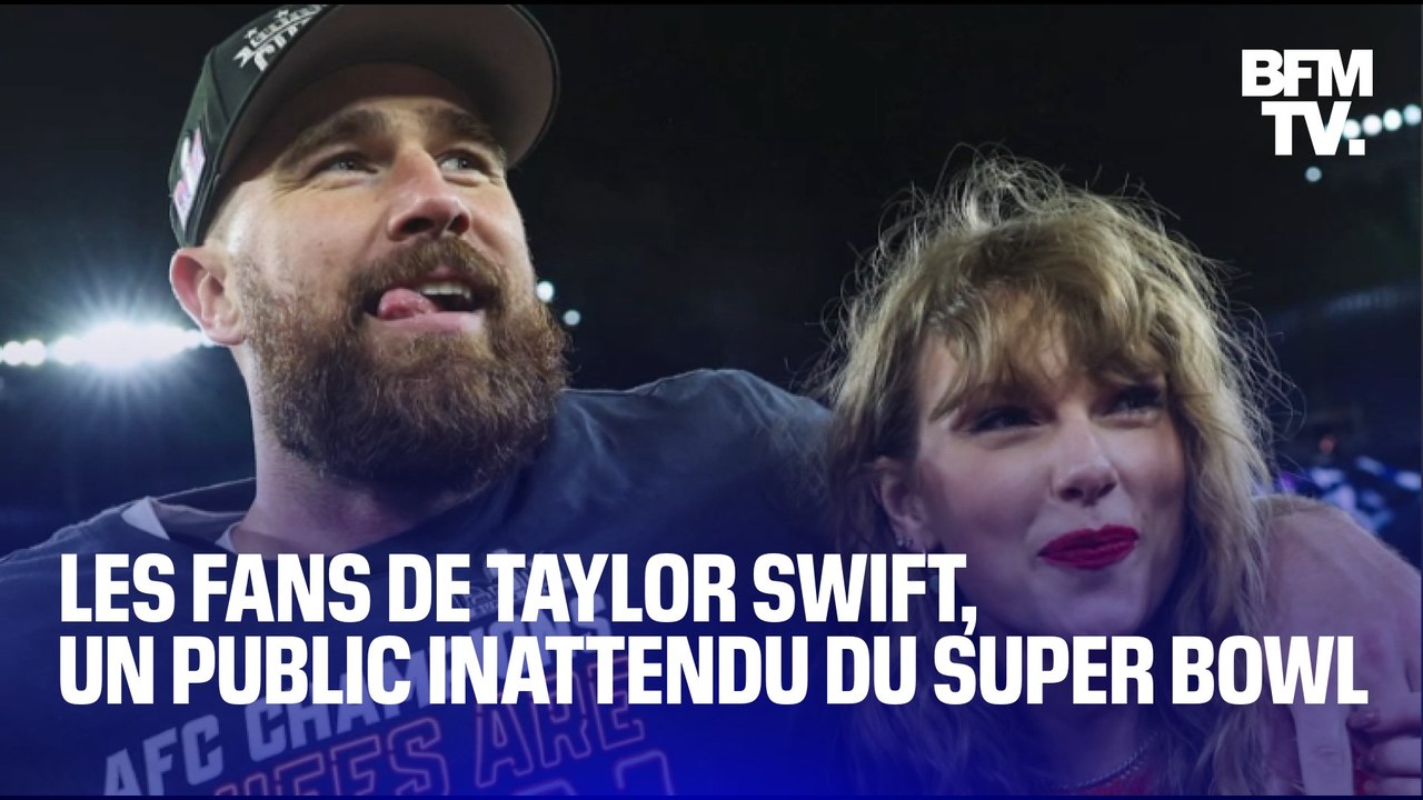 Pourquoi les fans de Taylor Swift vont regarder avec attention le Super Bowl cette année?