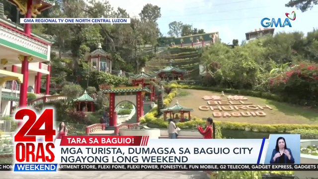 Mga turista, dumagsa sa Baguio City ngayong long weekend | 24 Oras Weekend