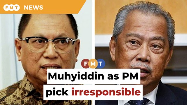 Irresponsible of Bersatu to make Muhyiddin its PM pick, says Puad