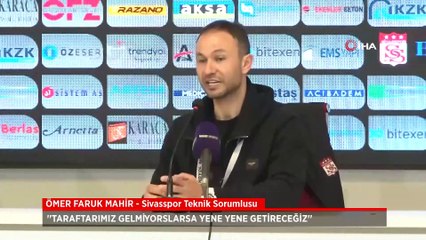 Sivasspor Teknik Sorumlusu Ömer Faruk Mahir'den 3 puan vurgusu: İhtiyacımız vardı