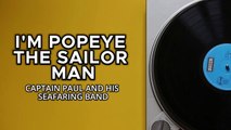 Captain Paul and His Seafaring Band - I'm Popeye the Sailor Man (Sunday Vinyl)
