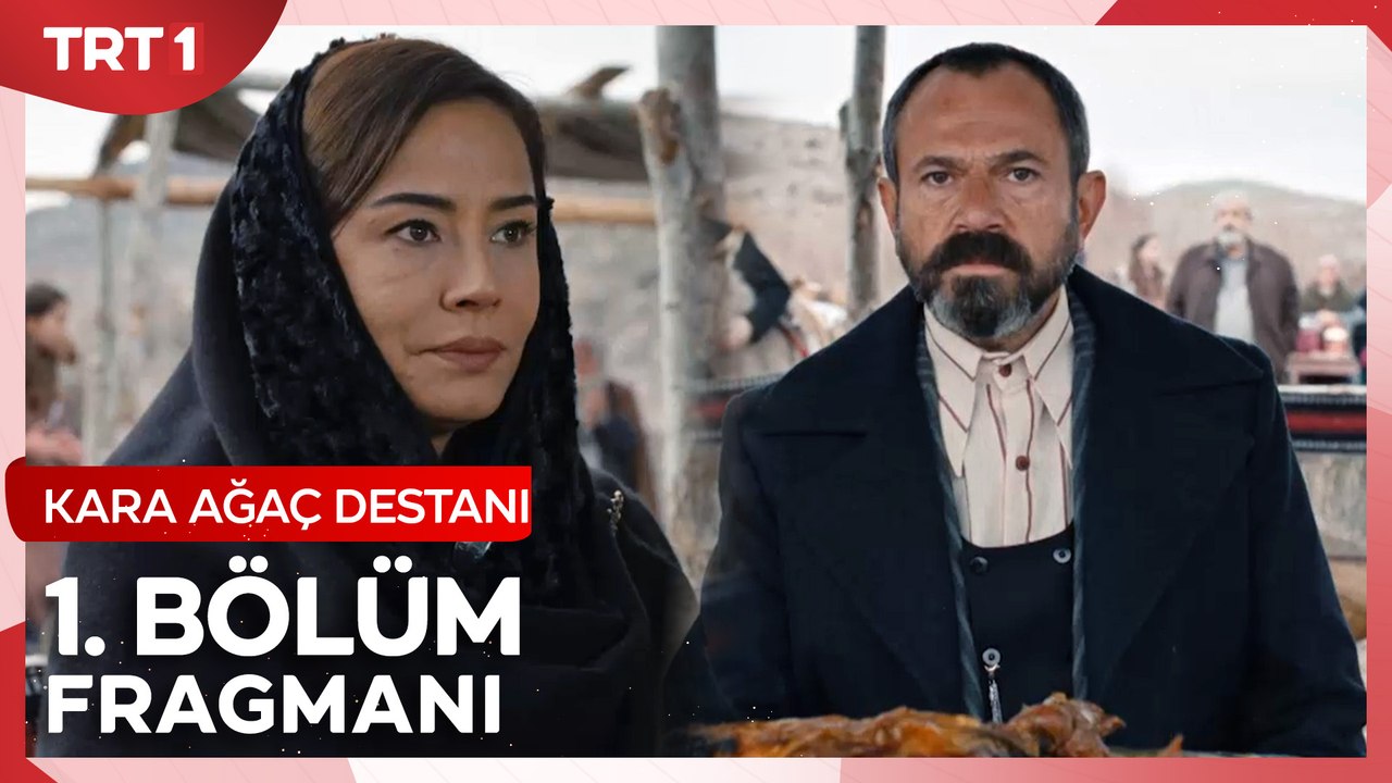 Kara Ağaç Destanı 1. Bölüm Fragmanı - 23 Şubat Cuma Günü TRT 1'de