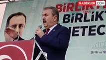BBP Genel Başkanı Mustafa Destici: Teröre ve teröristlere müsamaha olmaz
