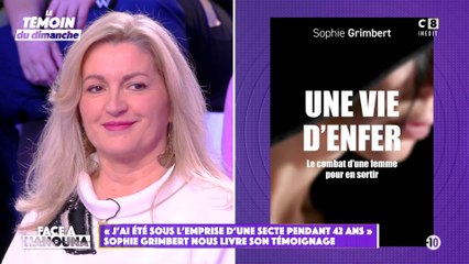 "J'ai été sous l'emprise d'une secte pendant 42 ans", le témoignage de Sophie Grimbert
