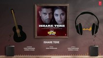 ISHARE TERE (Audio) - Kuch Khattaa Ho Jaay- Guru Randhawa, Saiee M Manjrekar - Zahrah S Khan