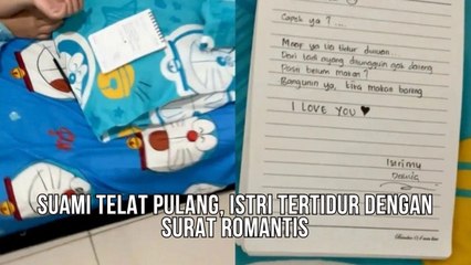 Suami Telat Pulang ke Rumah Malah Temukan Surat Romantis Dari Istri yang Meminta Dibangunkan Untuk Makan Malam Bersama