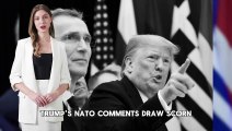 Trump's NATO comments draw scorn, White House calls them 'unhinged'