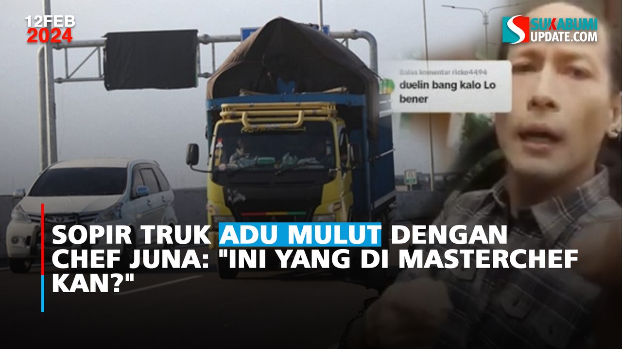 Sopir Truk Adu Mulut Dengan Chef Juna: "Ini yang di MasterChef kan?"