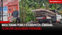 Masa Tenang Pemilu di Kabupaten Jembrana , Tetapi APK Caleg Masih Terpasang