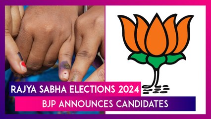 下载视频: Rajya Sabha Elections 2024: BJP Releases List Of Candidates For Upcoming Biennial Elections