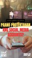 Anti-cyberbullying — Paano protektahan ang social media accounts? | Need to Know