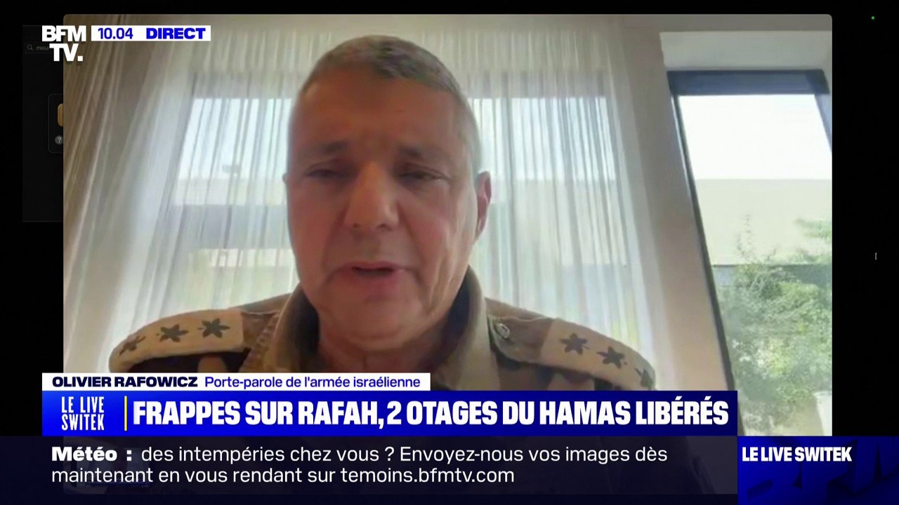Olivier Rafowicz, porte-parole de l'armée israélienne: "En aucun cas, cette opération de sauvetage fait partie de nouvelles opérations de Tsahal dans la zone de Rafah"
