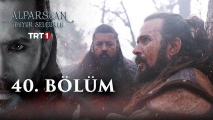 Alparslan Büyük Selçuklu 40. Bölüm Özeti: İhanetin ve Stratejinin İzinde 🏰