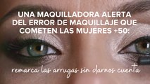 Una maquilladora alerta del error de maquillaje que cometen las mujeres  50: remarca las arrugas sin darnos cuenta