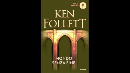 KEN FOLLETT---MONDO SENZA FINE---4
