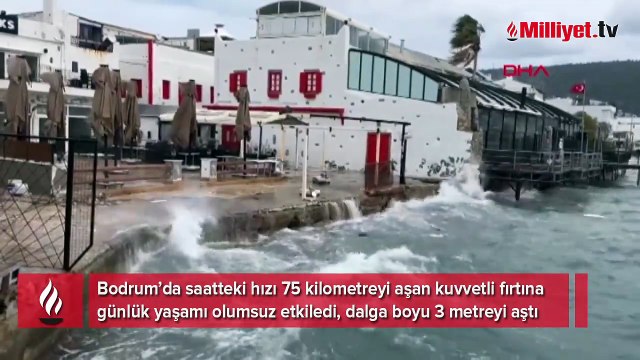Bodrum'da kuvvetli fırtına etkili oldu, dalgaların boyu 3 metreyi aştı
