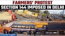 Farmers' 'Delhi Chalo' protest: Section 144 imposed in Delhi, large gatherings banned | Oneindia