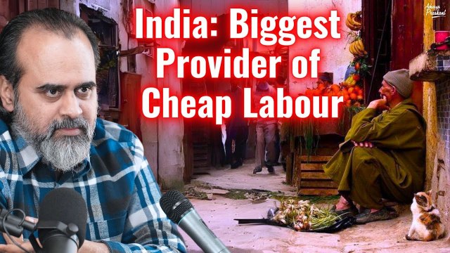India: Biggest Provider of Cheap Labour || Acharya Prashant, in conversation (2022)