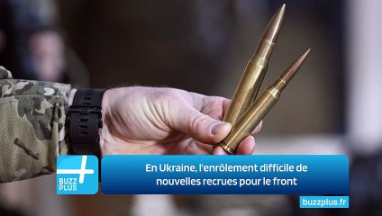 En Ukraine, l'enrôlement difficile de nouvelles recrues pour le front