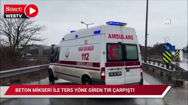 Beton mikseri ile ters yöne giren tırın çarpıştığı kazada 2 kişi yaralandı