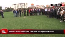 Murat Kurum, Pendikspor kalecisine karşı penaltı kullandı