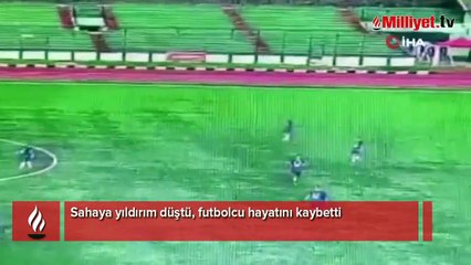 Sahaya yıldırım düştü, futbolcu hayatını kaybetti