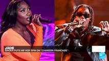 Music show: Jäde puts hip-hop spin on chanson française