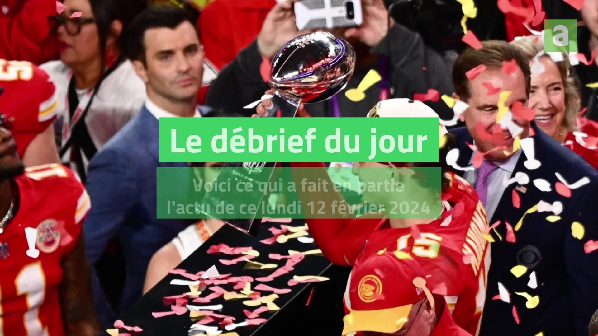 Débrief 12 février 2024