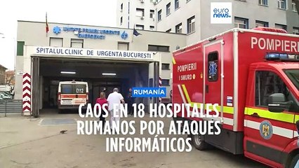 Caos en una veintena de hospitales rumanos tras un ataque cibernético