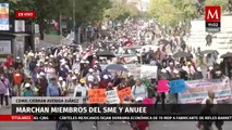Marchan miembros del SME y ANUEE a la Suprema Corte; cierran avenida Juárez