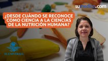 ¿Desde cuándo se reconoce como ciencia a la Ciencias de la Nutrición Humana?