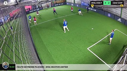 Faute de pierre PLICHON - WOLVES FIVE UNITED