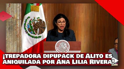 ¡VEAN! ¡trepadora dipupack de Alito es aniquilada por Lilia Rivera, por atacar iniciativas de AMLO!