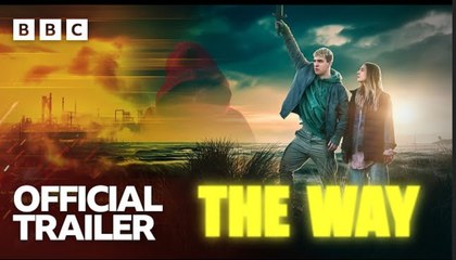 The Way | Official Trailer with Michael Sheen – Coming Soon on BBC iPlayer 🎬