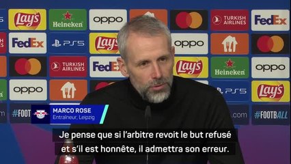 Leipzig - Rose veut que l’arbitre soit honnête et admette son erreur sur le but refusé