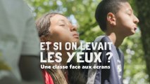 Et si on levait les yeux ? Une classe face aux écrans