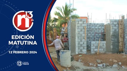 Trece Noticias Edición Matutina 12 febrero 2024.