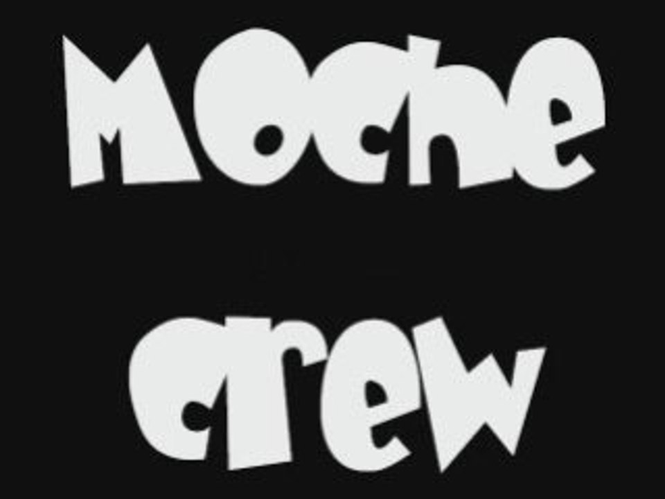 le MOCHE CREW