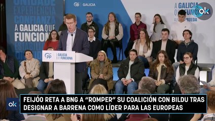 Feijóo reta a BNG a "romper" su coalición con Bildu tras designar a Barrena como líder para las europeas
