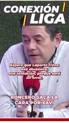 Roncero quiere que Xavi siga
