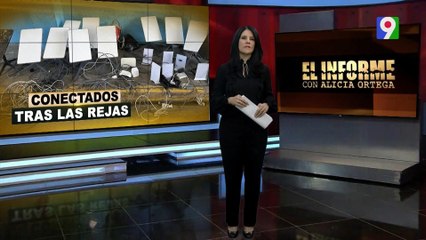 Conectados tras rejas | El Informe con Alicia Ortega