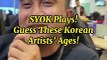 SYOK Plays! Guess The Korean Celebrities' Ages Pt. 3!