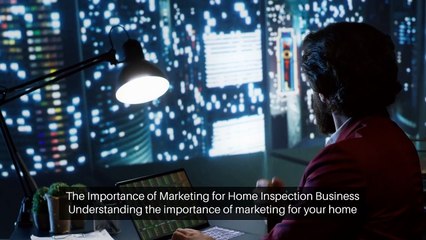The Importance of Marketing for Home Inspection Business