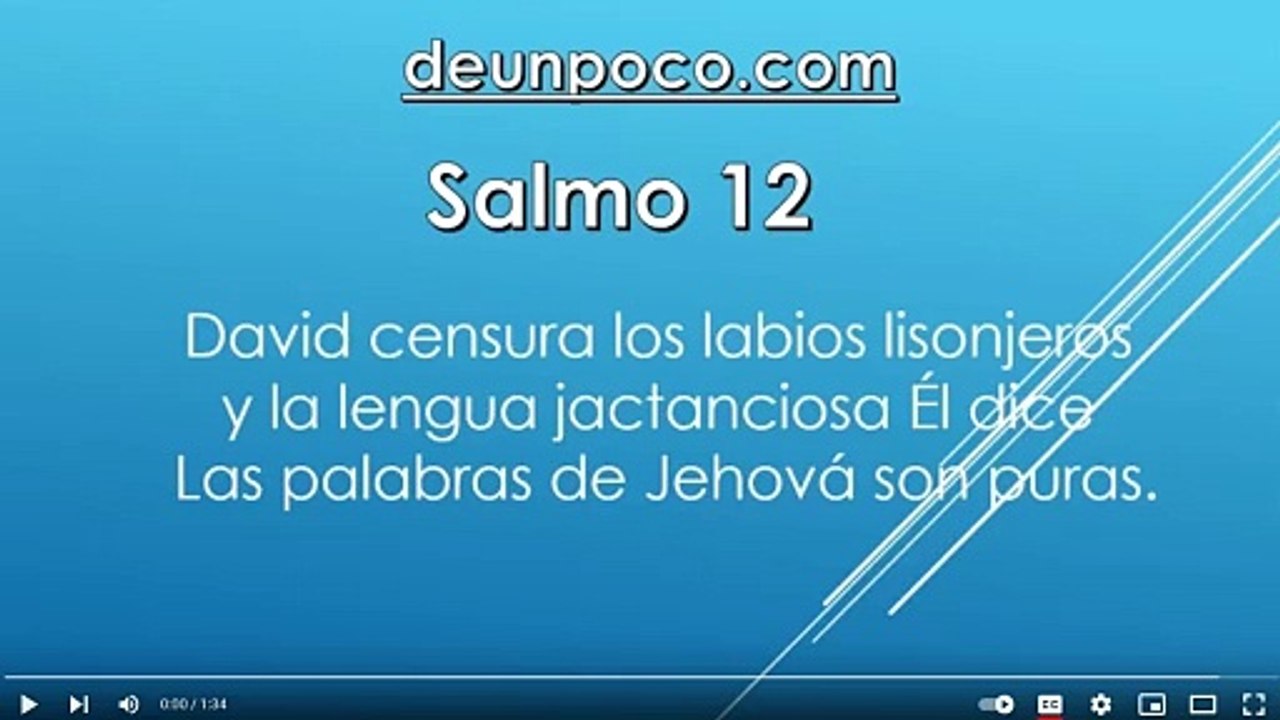 Salmo 12 David censura los labios lisonjeros y la lengua jactanciosa  Él dice: Las palabras de Jehová son puras.