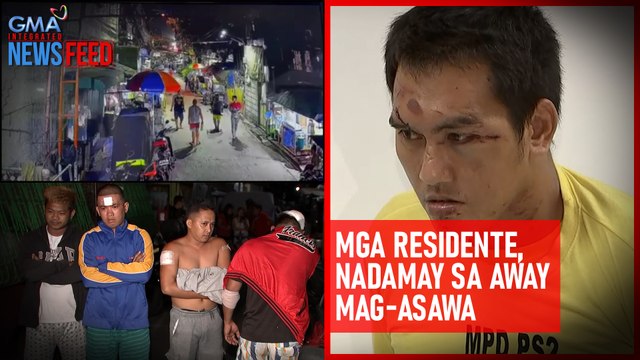 Mga residente, nadamay sa away mag-asawa | GMA Integrated Newsfeed
